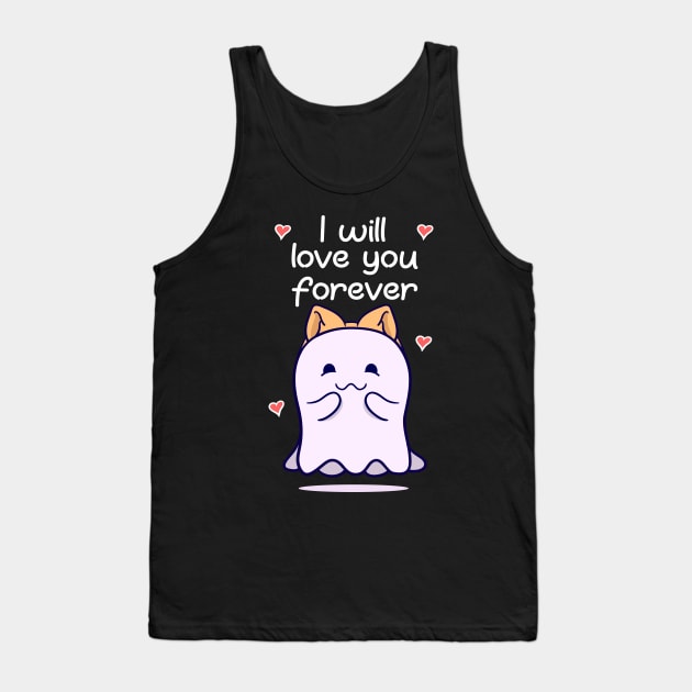 I Will Love You Forever Valentine's Day Cute Ghost Tank Top by alcoshirts